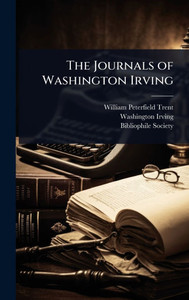 The Journals of Washington Irving - (Hardback or Cased Book) The Journals of Washington Irving - (Hardback or Cased Book)