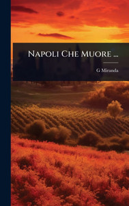 Napoli Che Muore ... - (Hardback or Cased Book) Napoli Che Muore ... - (Hardback or Cased Book)