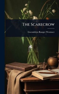 The Scarecrow - (Hardback or Cased Book) The Scarecrow - (Hardback or Cased Book)