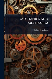 Mechanics and Mechanism - 9781023664981