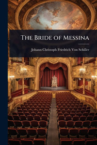 The Bride of Messina - 9781023670784 The Bride of Messina - 9781023670784