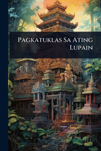 Pagkatuklas Sa Ating Lupain - (Paperback or Softback) Pagkatuklas Sa Ating Lupain - (Paperback or Softback)