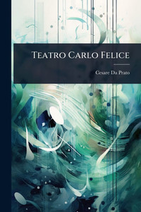 Teatro Carlo Felice - (Paperback or Softback) Teatro Carlo Felice - (Paperback or Softback)