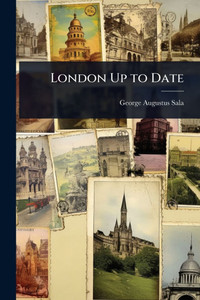 London Up to Date - (Paperback or Softback) London Up to Date - (Paperback or Softback)