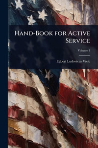 Hand-Book for Active Service - (Paperback or Softback) Hand-Book for Active Service - (Paperback or Softback)