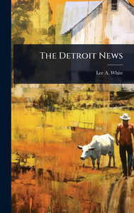 The Detroit News - (Hardback or Cased Book)