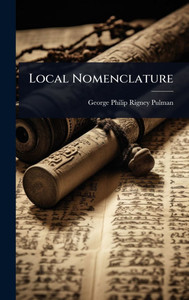 Local Nomenclature - (Hardback or Cased Book) Local Nomenclature - (Hardback or Cased Book)