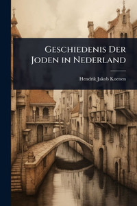 Geschiedenis Der Joden in Nederland - (Paperback or Softback) Geschiedenis Der Joden in Nederland - (Paperback or Softback)