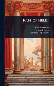 Rape of Helen - (Hardback or Cased Book) Rape of Helen - (Hardback or Cased Book)