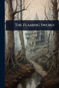 The Flaming Sword - 9781023701143