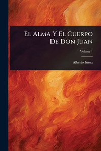 El Alma Y El Cuerpo De Don Juan - (Paperback or Softback) El Alma Y El Cuerpo De Don Juan - (Paperback or Softback)