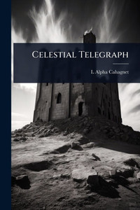 Celestial Telegraph - (Paperback or Softback)