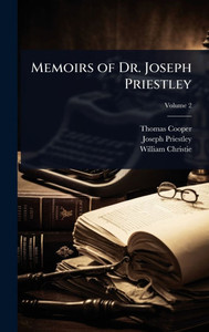 Memoirs of Dr. Joseph Priestley - (Hardback or Cased Book) Memoirs of Dr. Joseph Priestley - (Hardback or Cased Book)