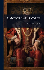 A Motor Car Divorce - (Hardback or Cased Book) A Motor Car Divorce - (Hardback or Cased Book)