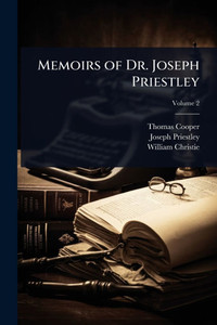Memoirs of Dr. Joseph Priestley - (Paperback or Softback) Memoirs of Dr. Joseph Priestley - (Paperback or Softback)