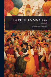 La Peste En Sinaloa - (Paperback or Softback) La Peste En Sinaloa - (Paperback or Softback)