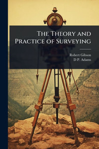 The Theory and Practice of Surveying - (Paperback or Softback) The Theory and Practice of Surveying - (Paperback or Softback)