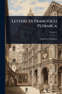 Lettere Di Francesco Petrarca - (Paperback or Softback)