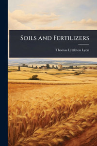 Soils and Fertilizers - (Paperback or Softback) Soils and Fertilizers - (Paperback or Softback)
