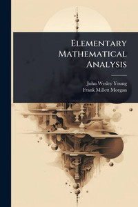 Elementary Mathematical Analysis - (Paperback or Softback) Elementary Mathematical Analysis - (Paperback or Softback)