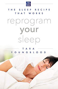 Reprogram Your Sleep