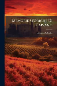 Memorie Storiche Di Caivano - (Paperback or Softback) Memorie Storiche Di Caivano - (Paperback or Softback)