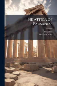 The Attica of Pausanias - (Paperback or Softback)