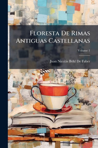 Floresta De Rimas Antiguas Castellanas - (Paperback or Softback) Floresta De Rimas Antiguas Castellanas - (Paperback or Softback)