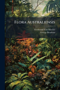 Flora Australiensis - (Paperback or Softback)