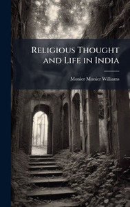 Religious Thought and Life in India - (Hardback or Cased Book) Religious Thought and Life in India - (Hardback or Cased Book)