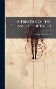 A Treatise On the Diseases of the Chest - (Hardback or Cased Book)