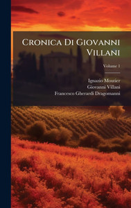 Cronica Di Giovanni Villani - 9781023748032