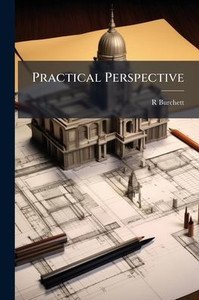 Practical Perspective - (Paperback or Softback) Practical Perspective - (Paperback or Softback)
