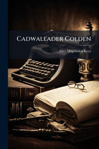 Cadwallader Colden - (Paperback or Softback) Cadwallader Colden - (Paperback or Softback)