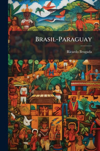 Brasil-Paraguay - (Paperback or Softback) Brasil-Paraguay - (Paperback or Softback)