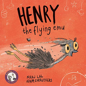Henry The Flying Emu Henry The Flying Emu