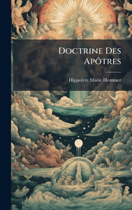 Doctrine Des Apôtres - (Hardback or Cased Book) Doctrine Des Apôtres - (Hardback or Cased Book)