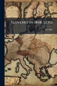 Slovenci in 1848. Leto - (Paperback or Softback)