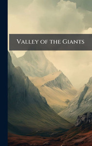 Valley of the Giants - (Hardback or Cased Book) Valley of the Giants - (Hardback or Cased Book)