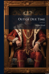 Out of Due Time - (Paperback or Softback) Out of Due Time - (Paperback or Softback)