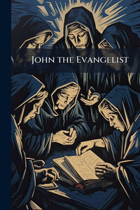 John the Evangelist - (Paperback or Softback) John the Evangelist - (Paperback or Softback)