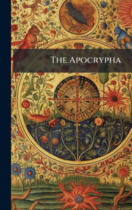 The Apocrypha - (Hardback or Cased Book)