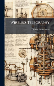 Wireless Telegraphy - (Hardback or Cased Book) Wireless Telegraphy - (Hardback or Cased Book)