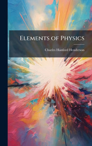 Elements of Physics - (Hardback or Cased Book)