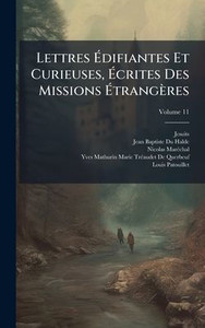 Lettres Édifiantes Et Curieuses, Écrites Des Missions Étrangères - (Hardback or Cased Book) Lettres Édifiantes Et Curieuses, Écrites Des Missions Étrangères - (Hardback or Cased Book)