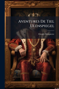 Aventures De Tiel Ulenspiegel - (Paperback or Softback) Aventures De Tiel Ulenspiegel - (Paperback or Softback)