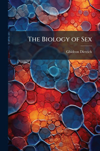 The Biology of Sex - (Paperback or Softback)