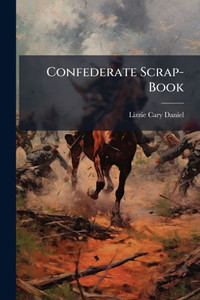 Confederate Scrap-Book - (Paperback or Softback) Confederate Scrap-Book - (Paperback or Softback)