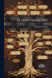 Elven's Heraldry - (Paperback or Softback) Elven's Heraldry - (Paperback or Softback)