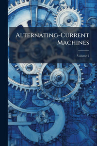 Alternating-Current Machines - (Paperback or Softback) Alternating-Current Machines - (Paperback or Softback)